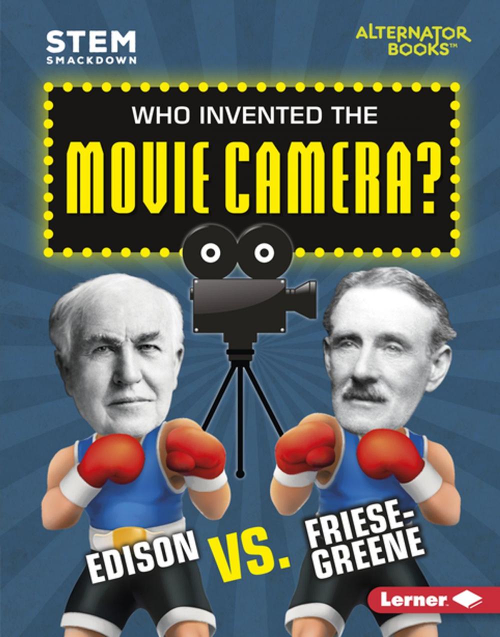 Big bigCover of Who Invented the Movie Camera?