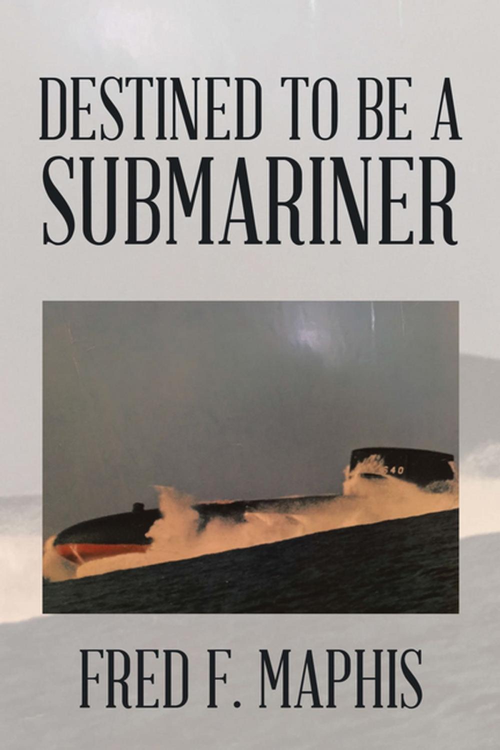 Big bigCover of Destined to Be a Submariner