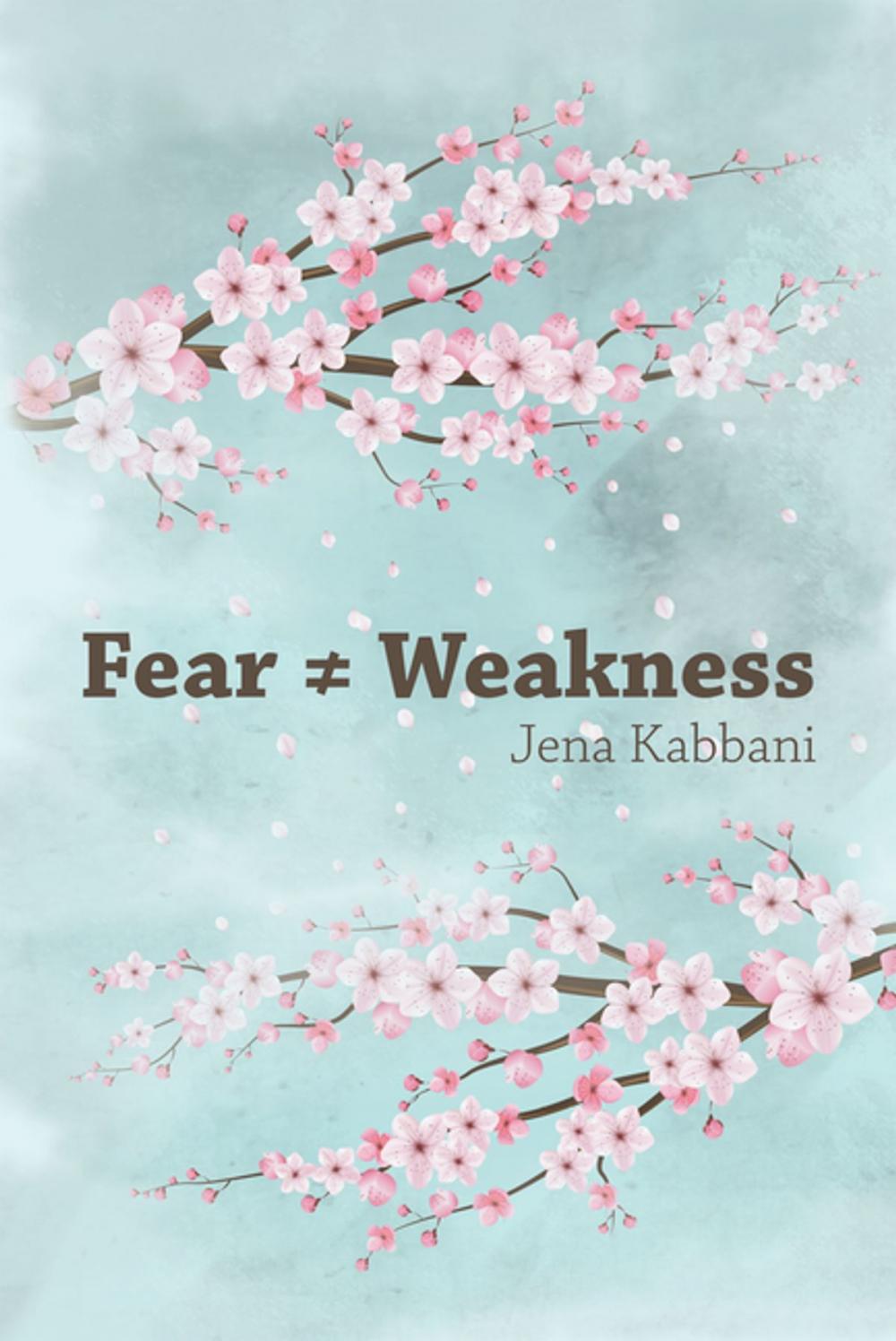 Big bigCover of Fear ? Weakness