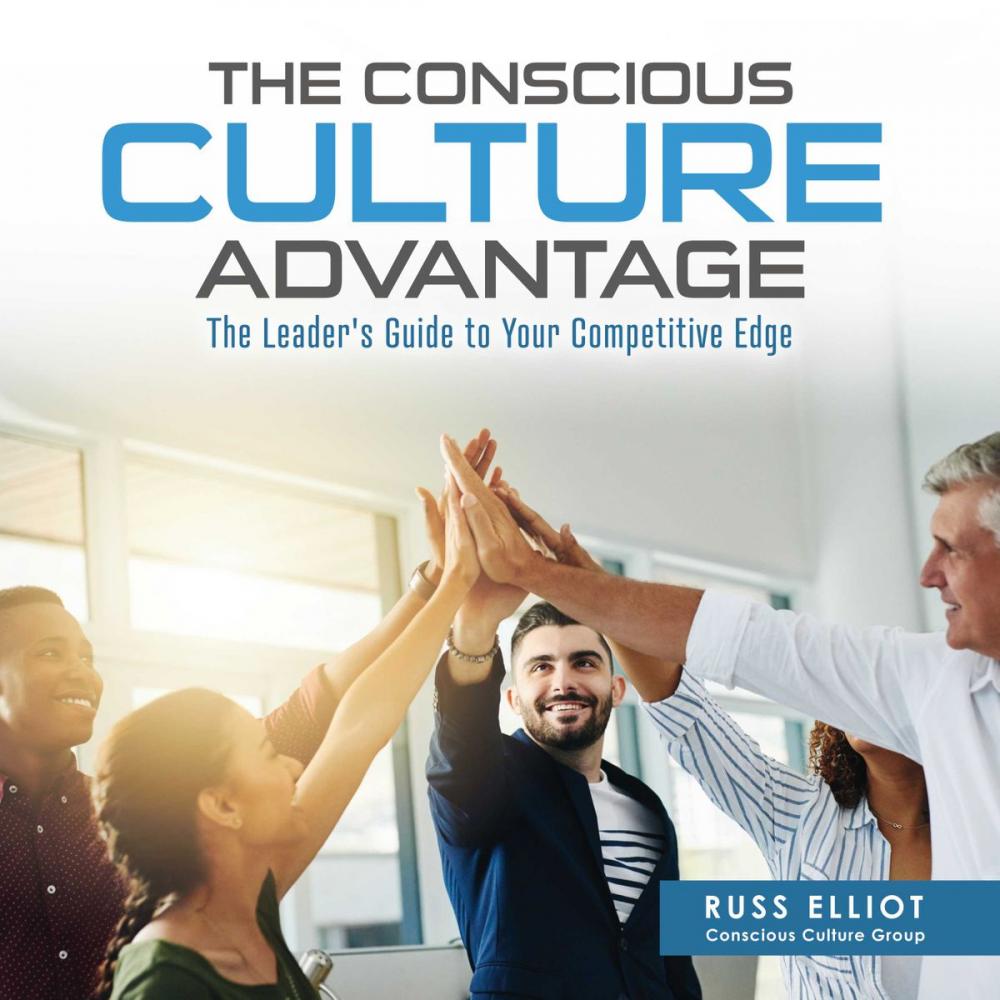 Big bigCover of The Conscious Culture Advantage