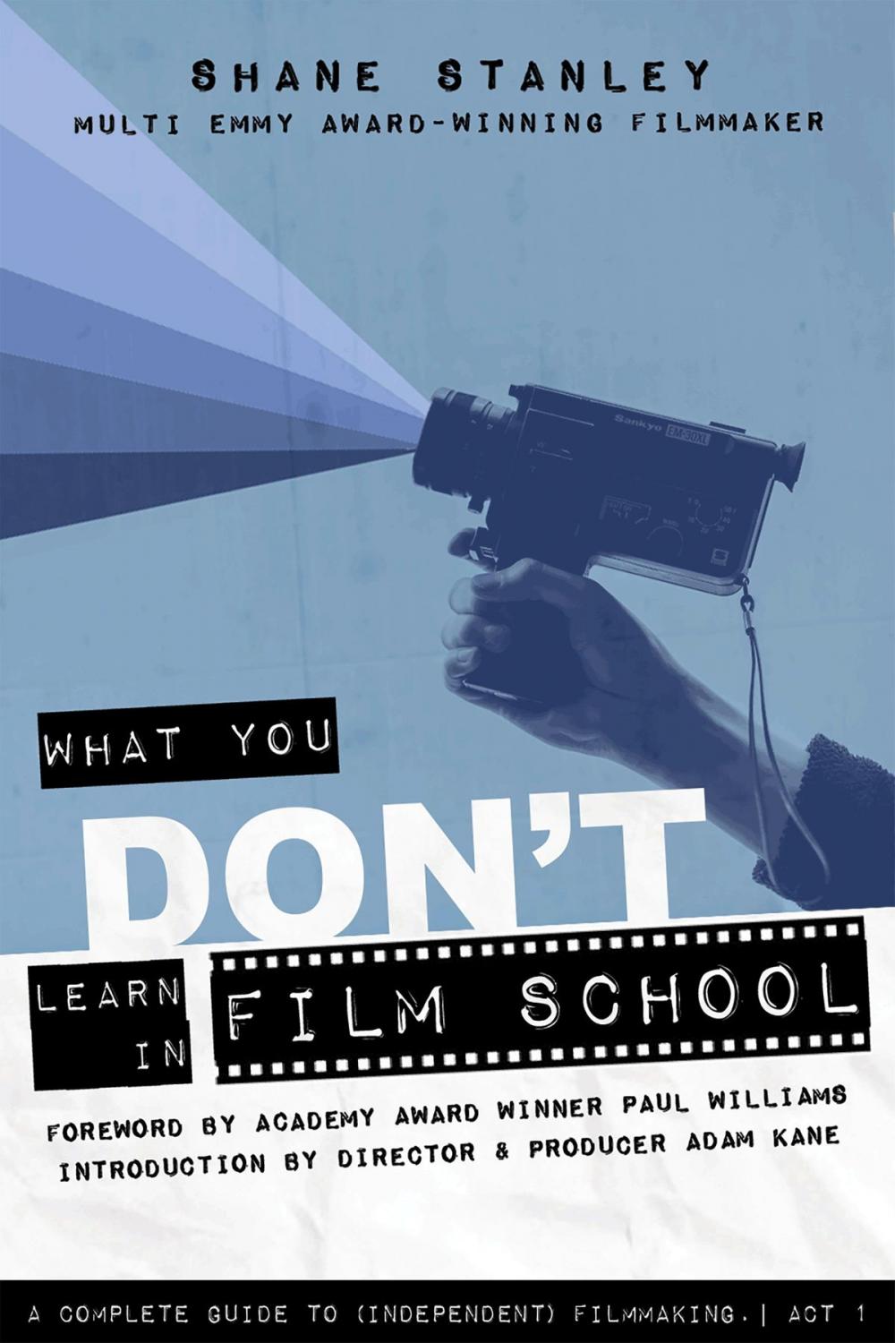 Big bigCover of What You Don't Learn in Film School