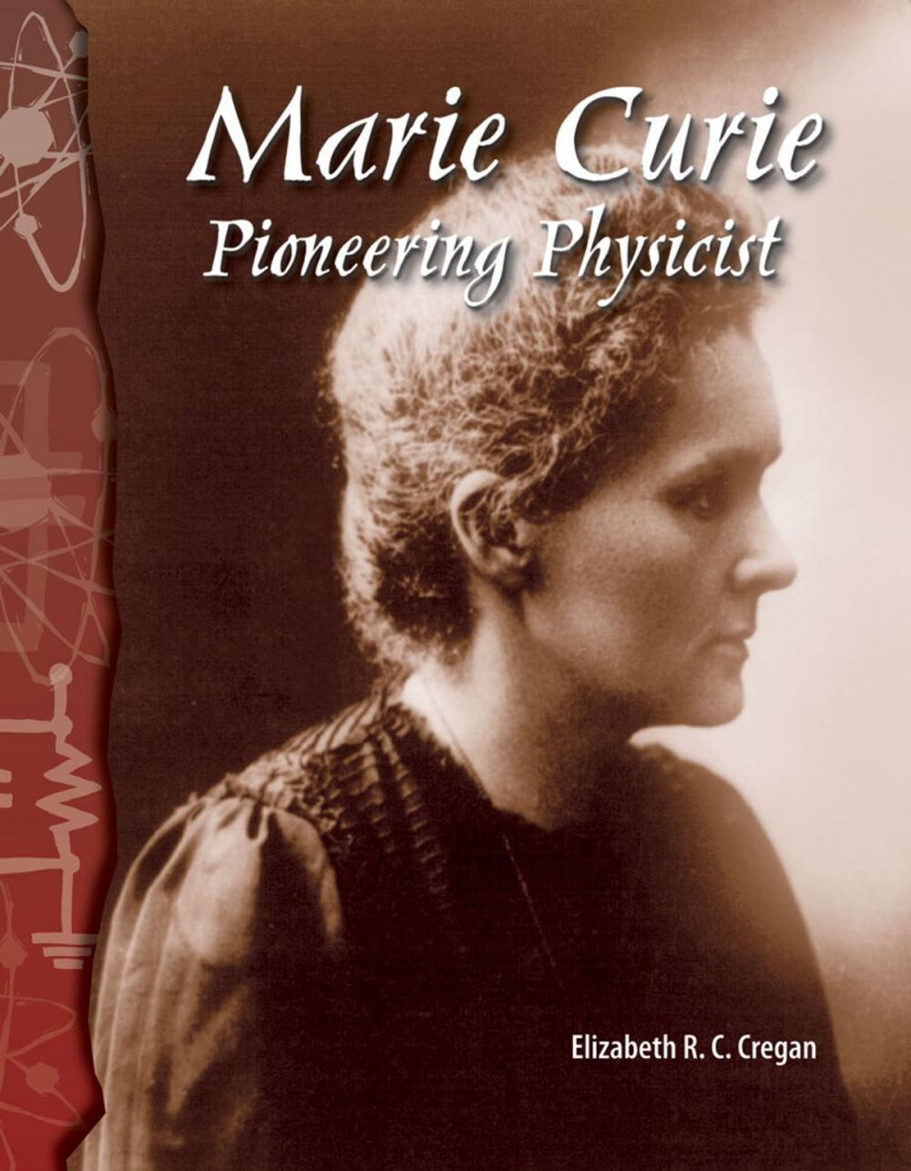 Big bigCover of Marie Curie: Pioneering Physicist