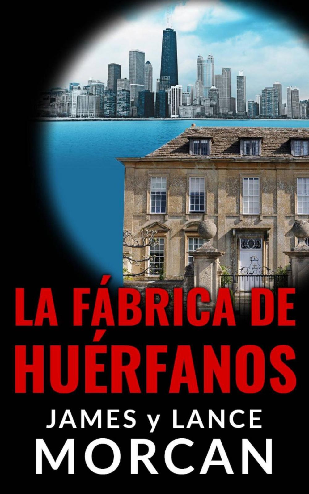 Big bigCover of La Fábrica de Huérfanos