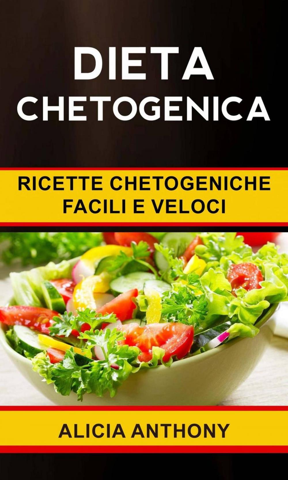 Big bigCover of Dieta chetogenica: ricette chetogeniche facili e veloci