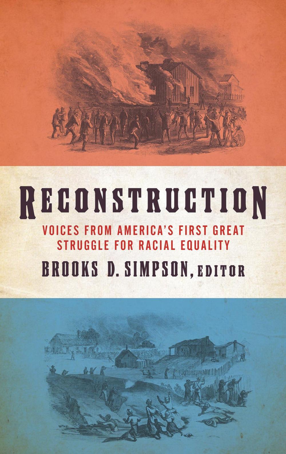 Big bigCover of Reconstruction: Voices from America's First Great Struggle for Racial Equality (LOA #303)