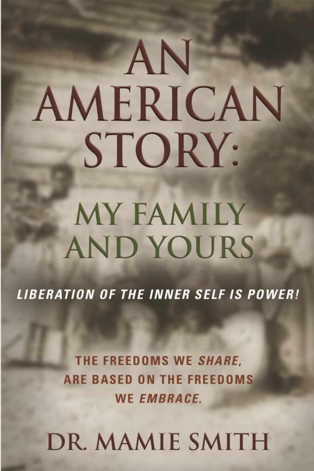 Big bigCover of AN AMERICAN STORY: MY FAMILY AND YOURS