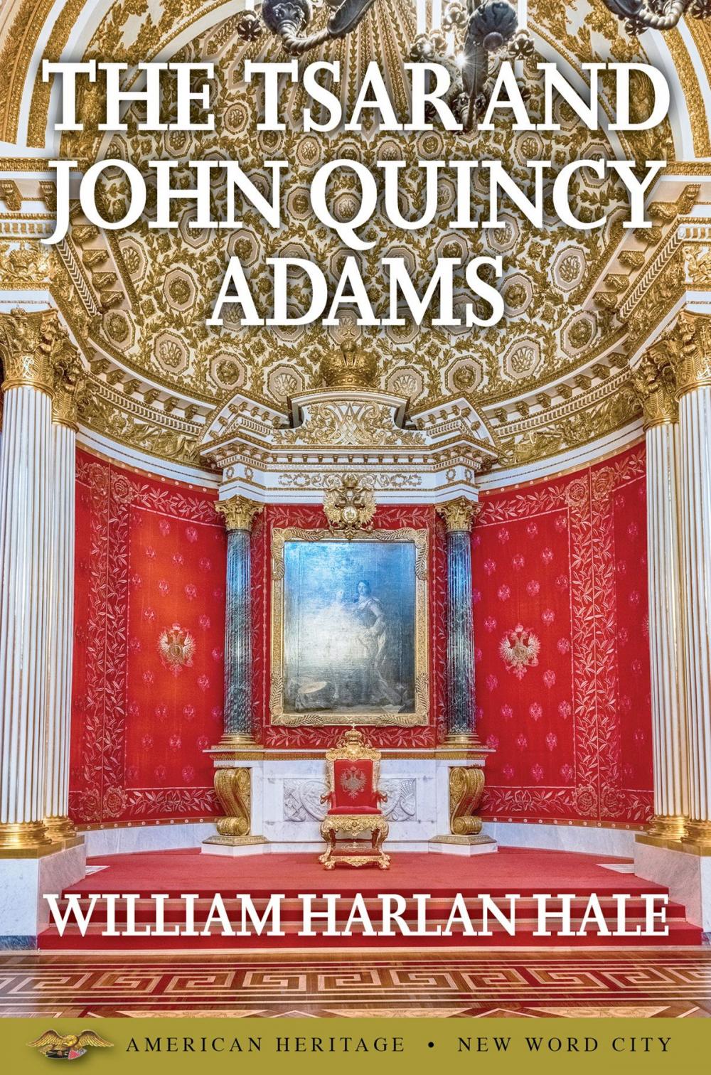 Big bigCover of The Tsar and John Quincy Adams