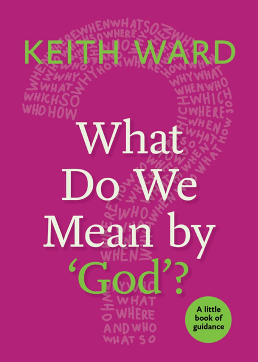 Big bigCover of What Do We Mean by 'God'?