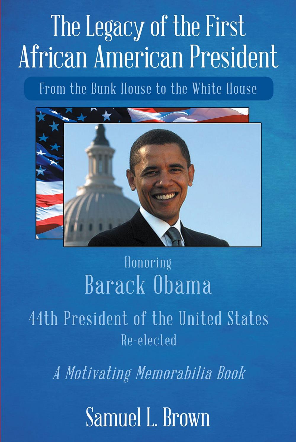 Big bigCover of The Legacy of the First African American President