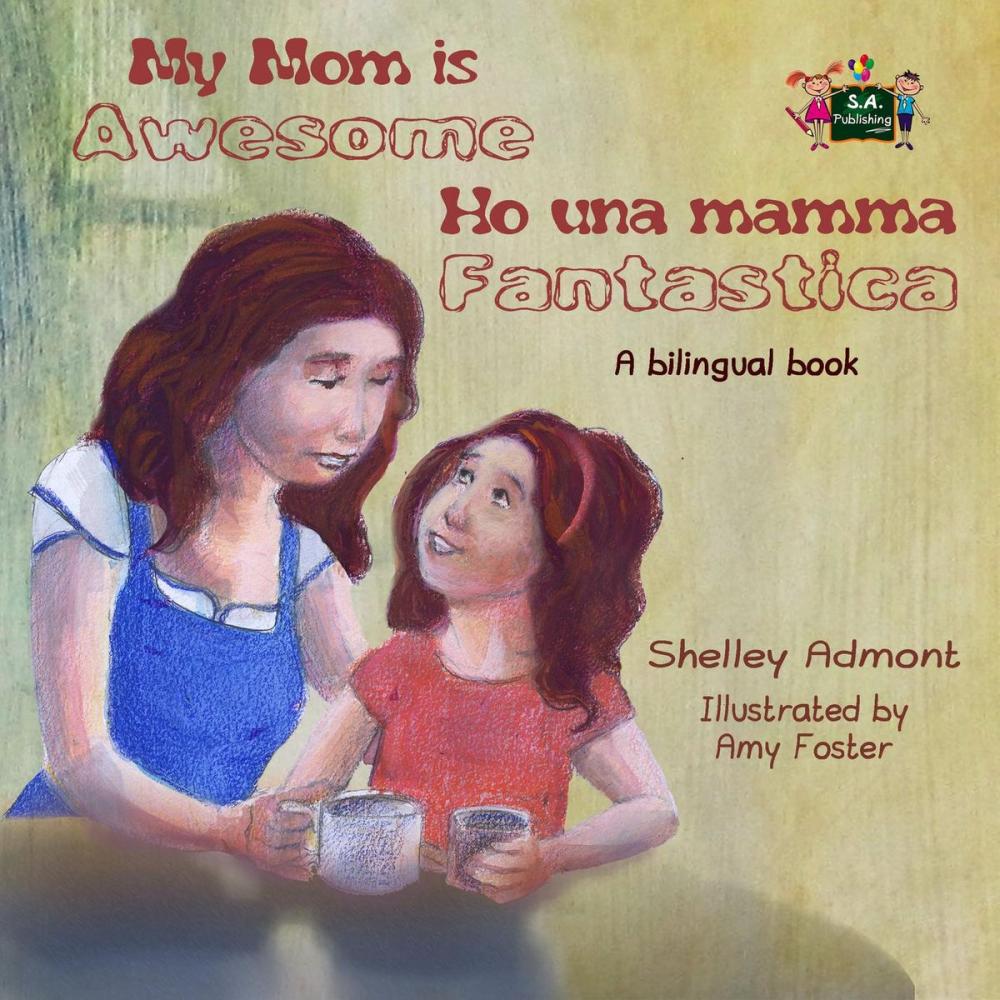 Big bigCover of My Mom is Awesome Ho una mamma fantastica (English Italian Children's Book)