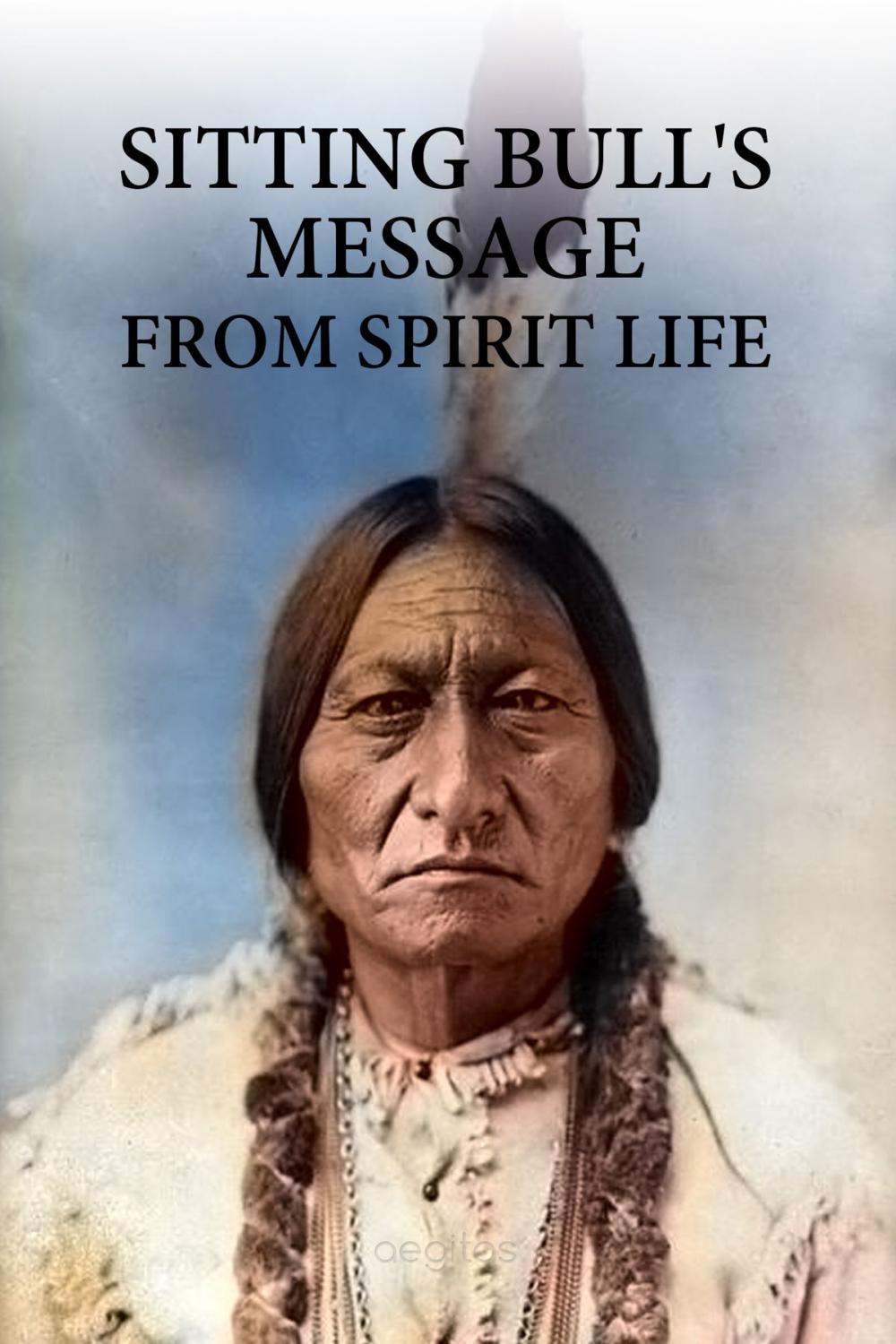 Big bigCover of Sitting bull's message from spirit life