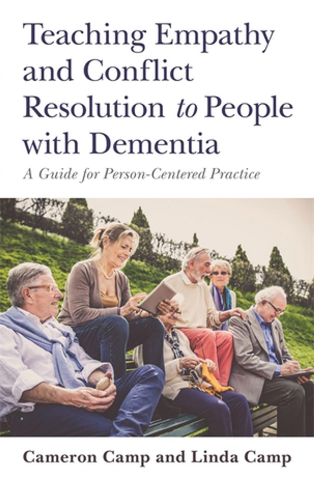 Big bigCover of Teaching Empathy and Conflict Resolution to People with Dementia