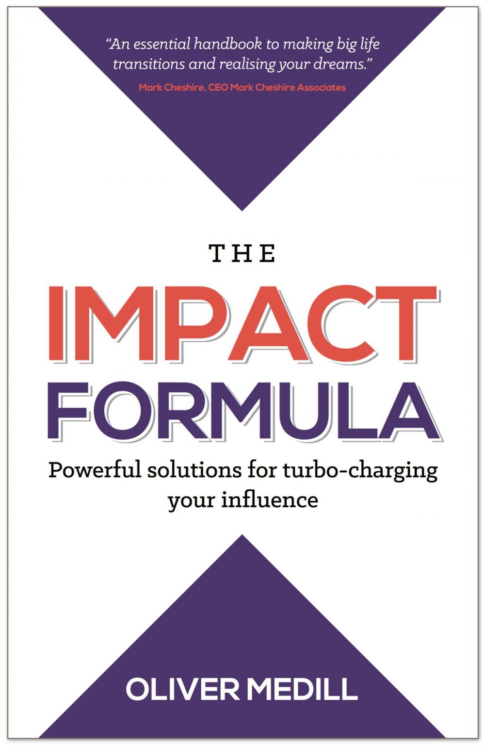 Big bigCover of The Impact Formula: Powerful solutions for turbo-charging your influence