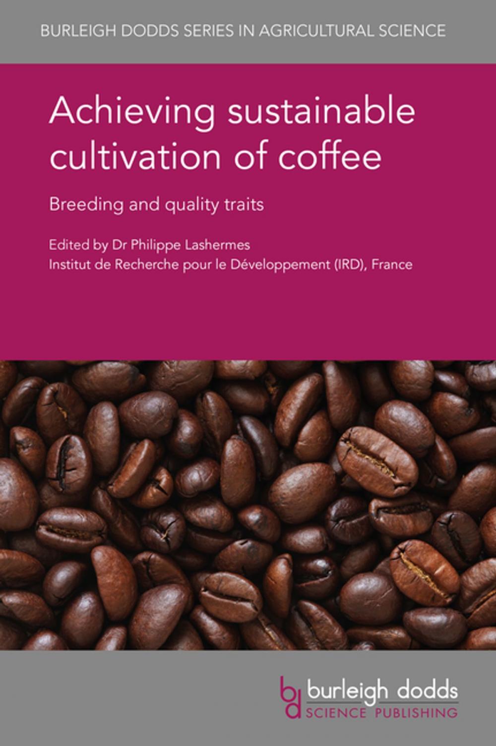 Big bigCover of Achieving sustainable cultivation of coffee