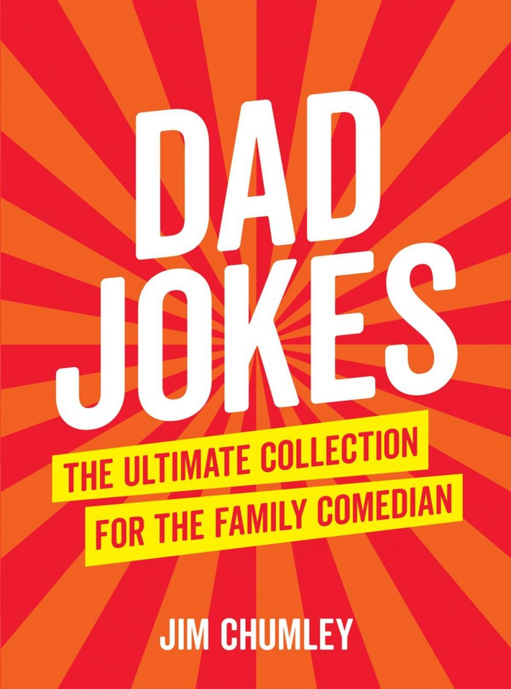 Big bigCover of Dad Jokes: The Ultimate Collection for the Family Comedian