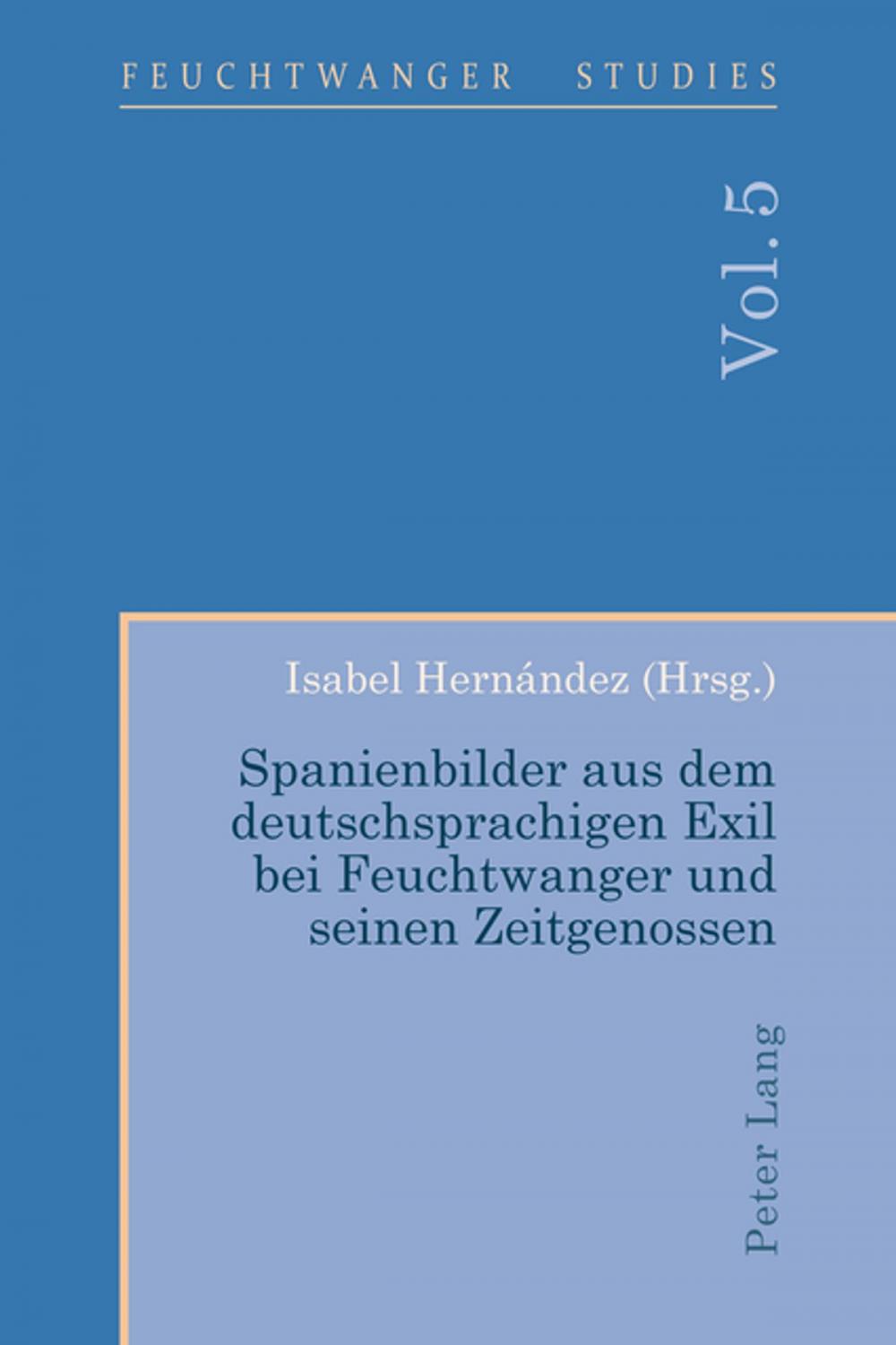 Big bigCover of Spanienbilder aus dem deutschsprachigen Exil bei Feuchtwanger und seinen Zeitgenossen