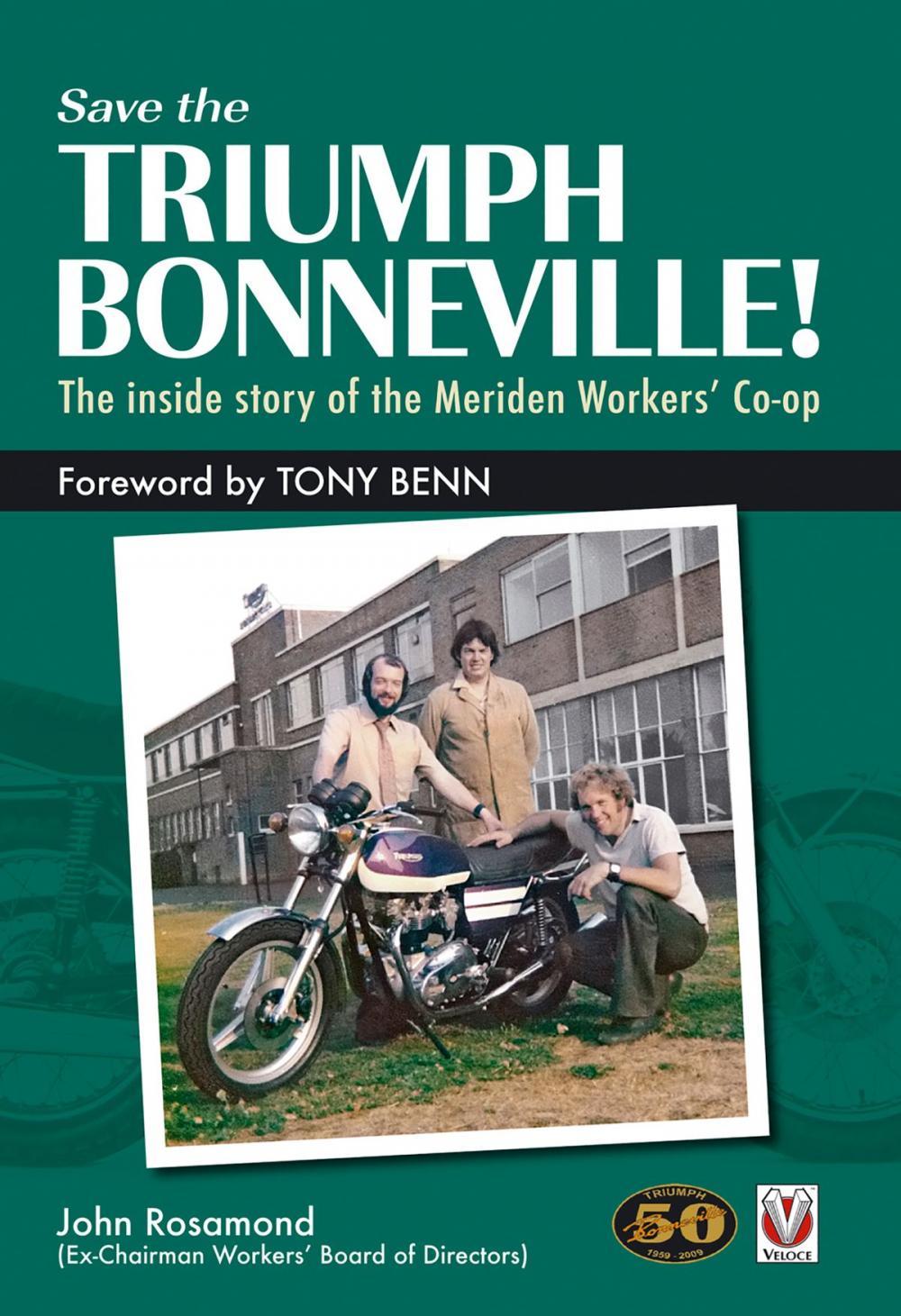 Big bigCover of Save the Triumph Bonneville! The inside story of the Meriden Workers’ Co-op