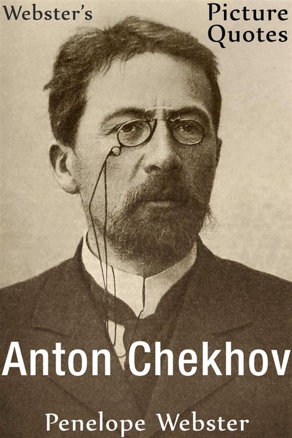 Big bigCover of Webster's Anton Chekhov Picture Quotes