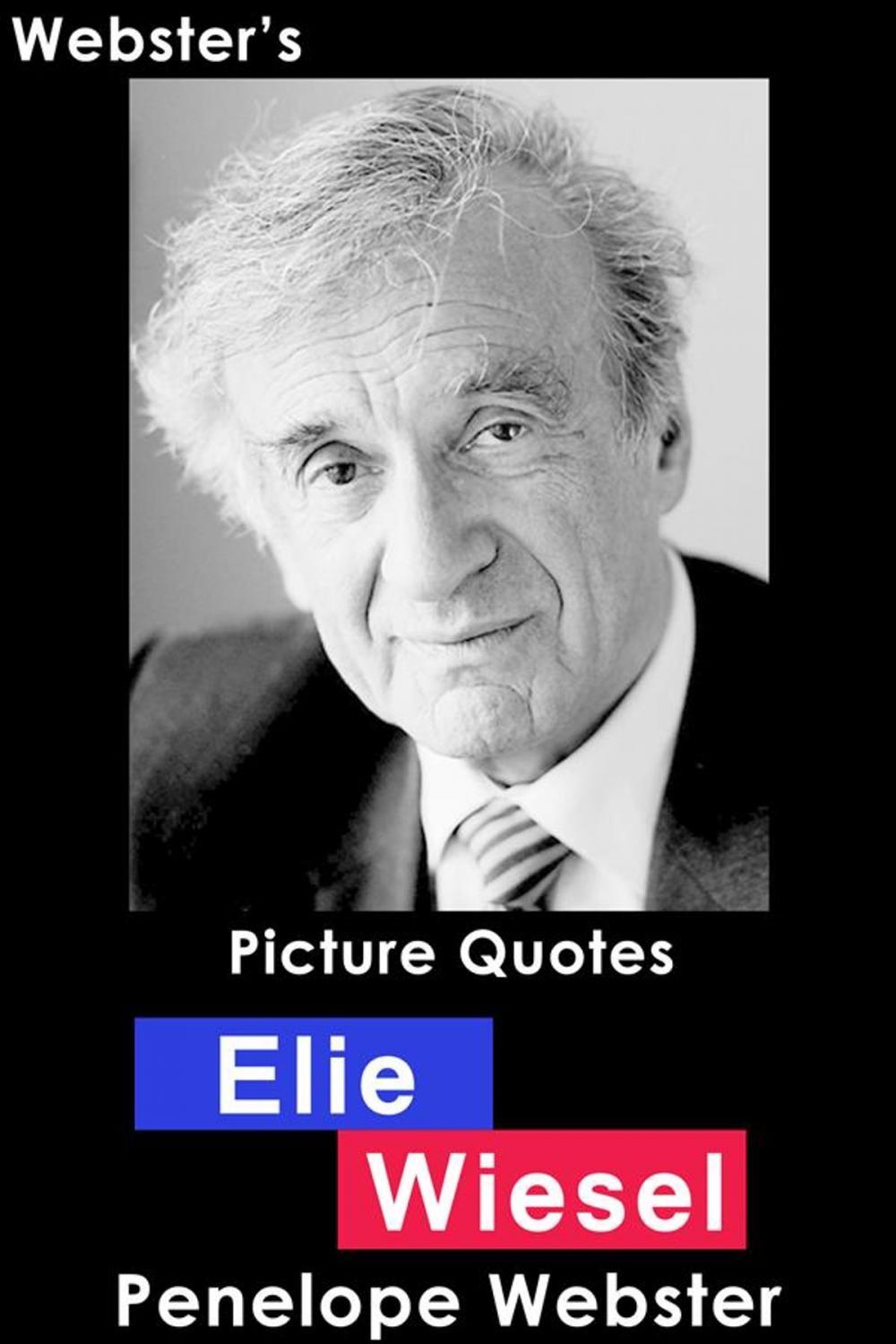 Big bigCover of Webster's Elie Wiesel Picture Quotes