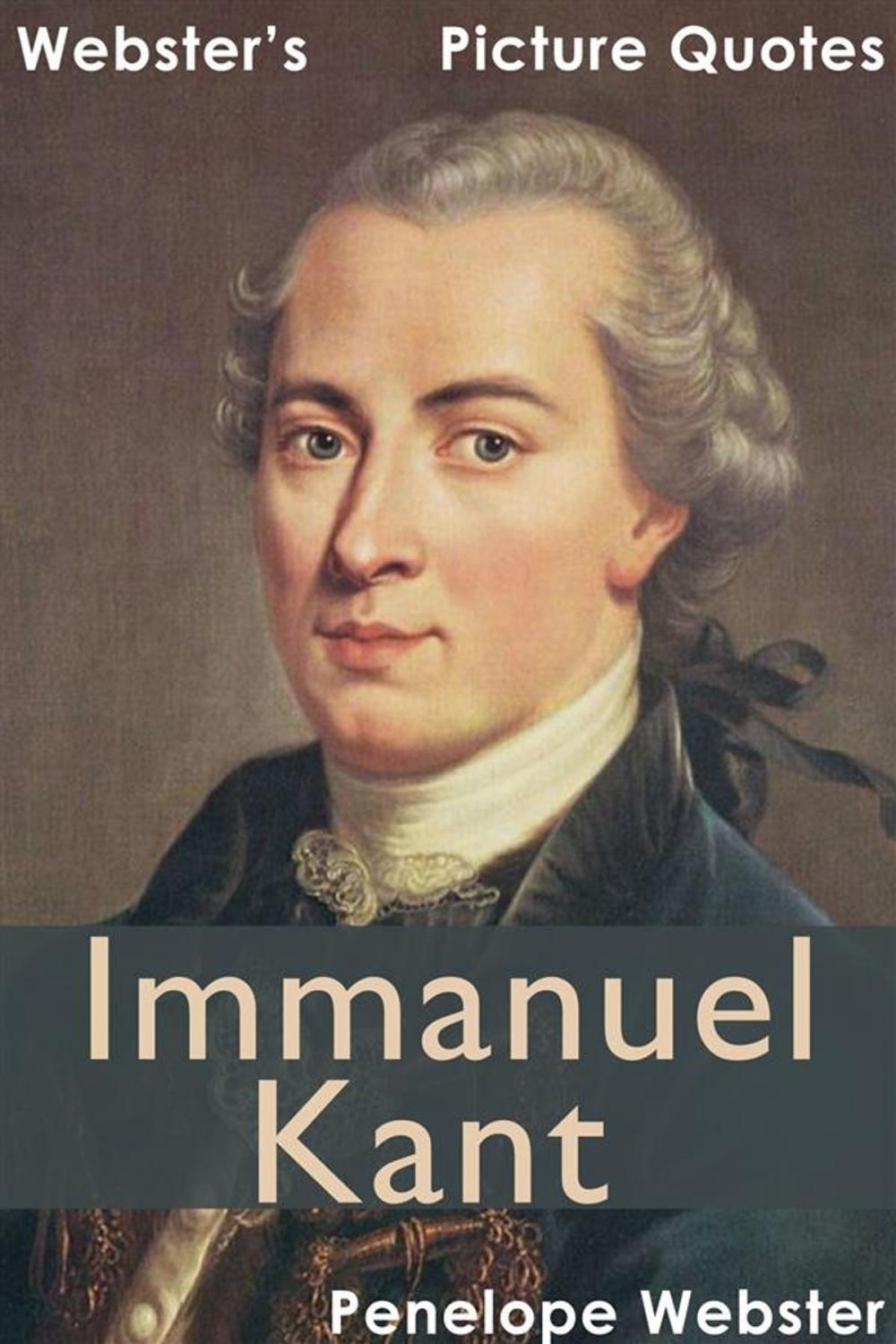 Big bigCover of Webster's Immanuel Kant Picture Quotes