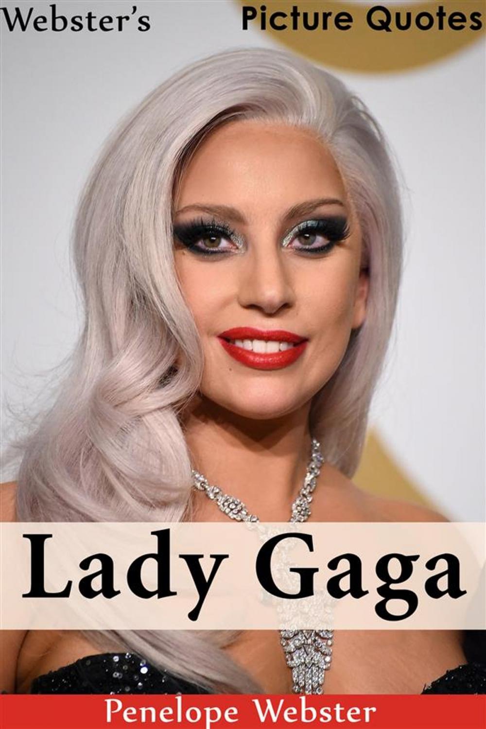 Big bigCover of Webster's Lady Gaga Picture Quotes