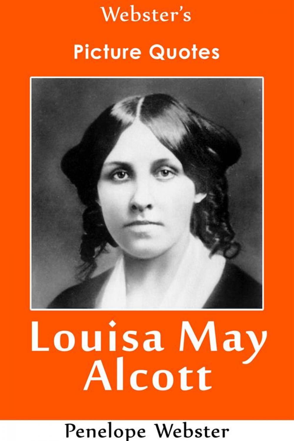 Big bigCover of Webster's Louisa May Alcott Picture Quotes