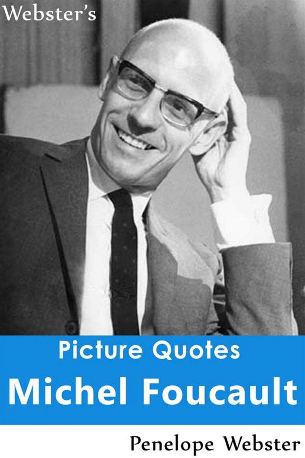 Big bigCover of Webster's Michel Foucault Picture Quotes