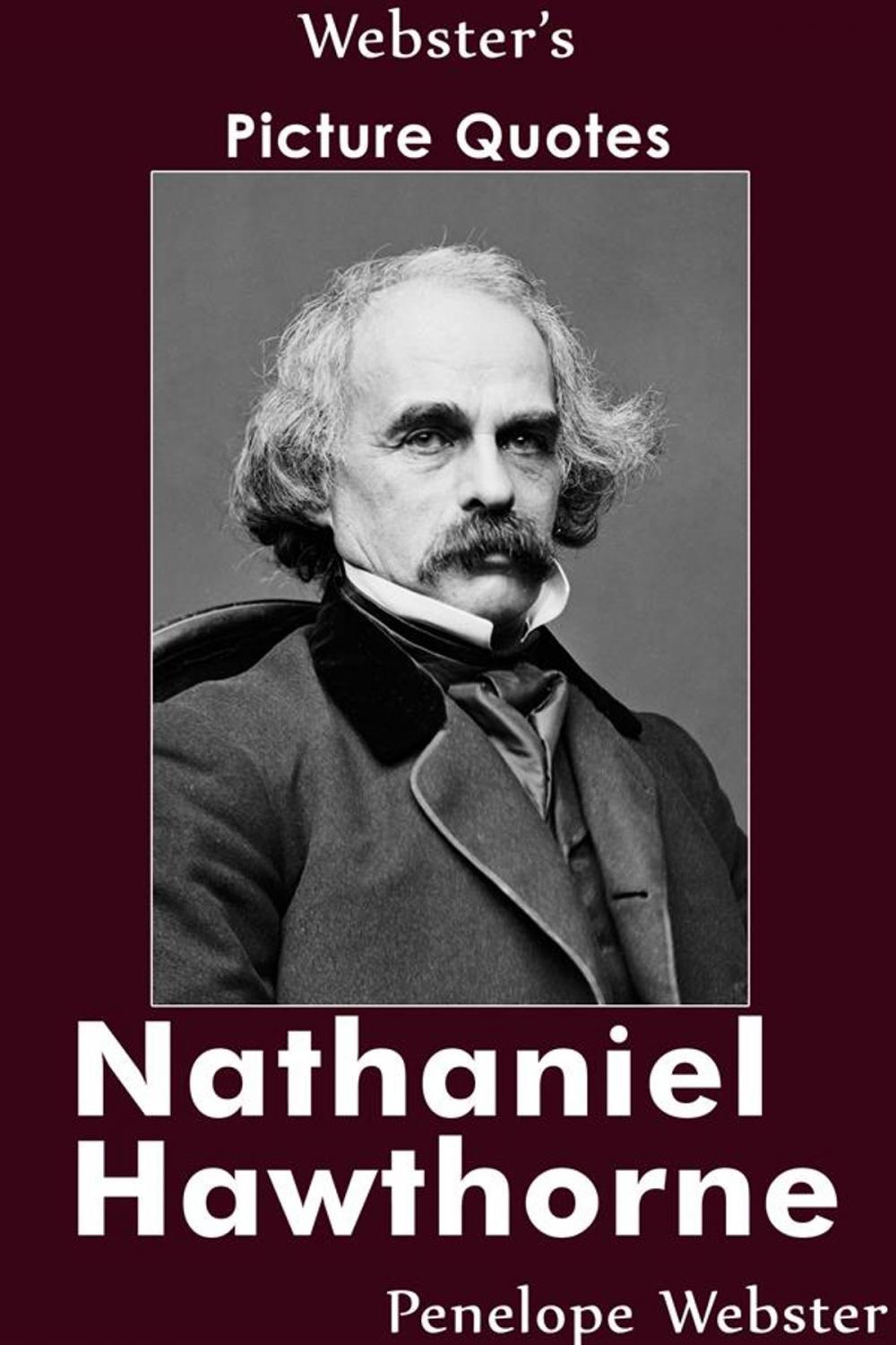 Big bigCover of Webster's Nathaniel Hawthorne Picture Quotes