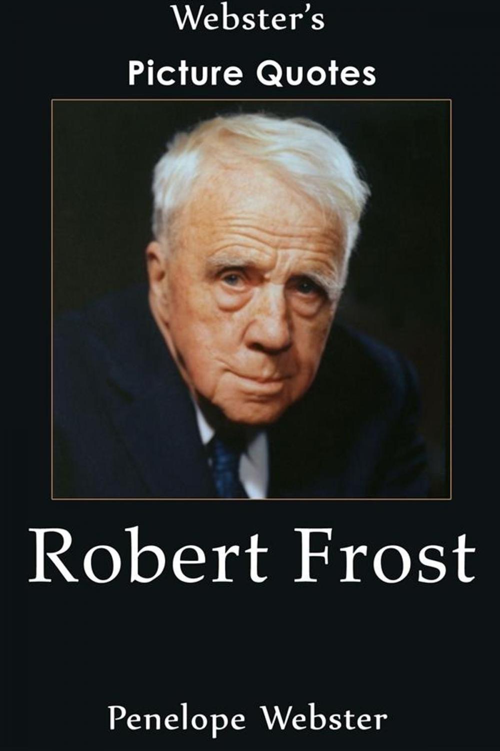 Big bigCover of Webster's Robert Frost Picture Quotes