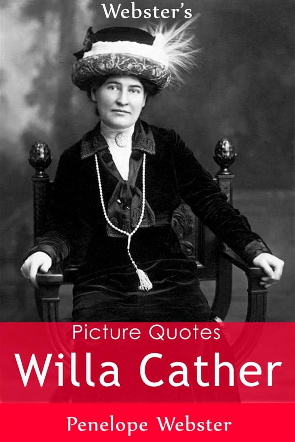 Big bigCover of Webster's Willa Cather Picture Quotes