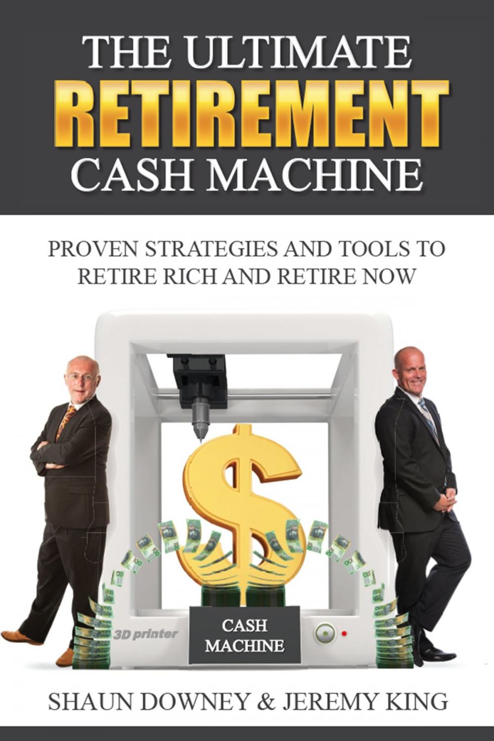 Big bigCover of The Ultimate Retirement Cash Machine