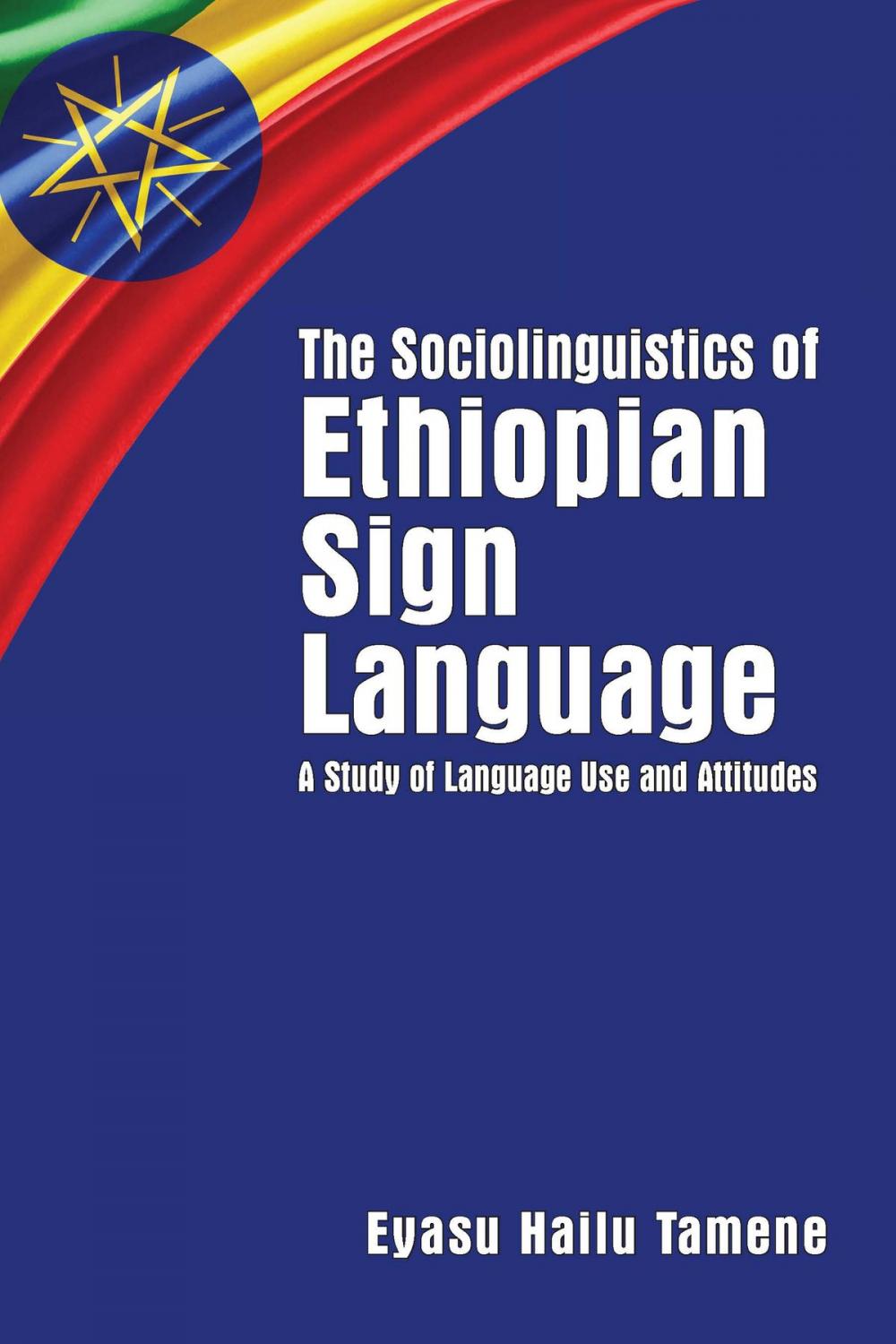 Big bigCover of The Sociolinguistics of Ethiopian Sign Language