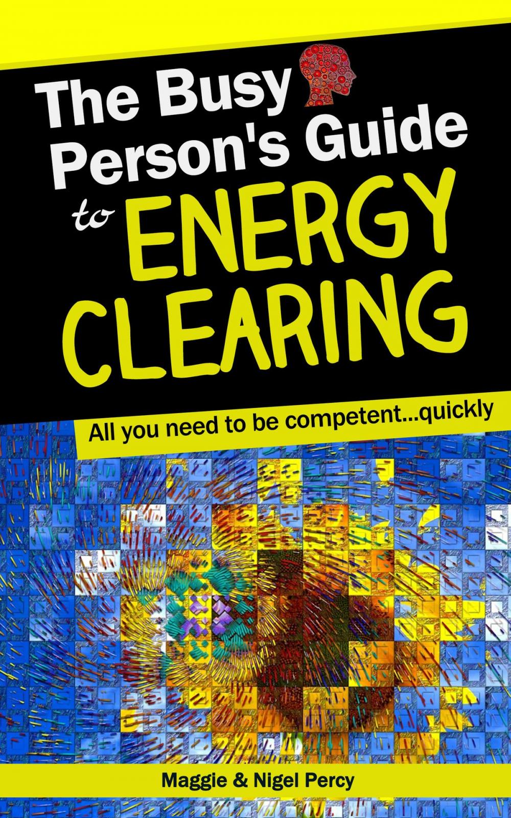 Big bigCover of The Busy Person's Guide To Energy Clearing