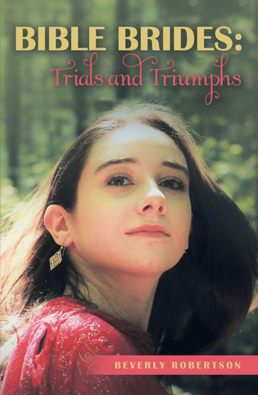 Big bigCover of Bible Brides: Trials and Triumphs