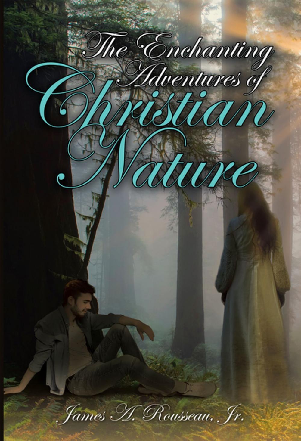 Big bigCover of The Enchanting Adventures of Christian Nature