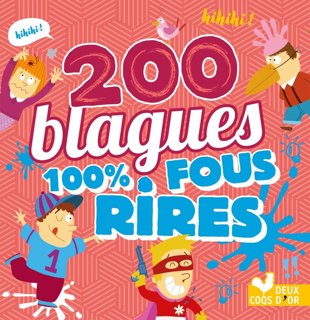 Big bigCover of 200 blagues 100% fous rires