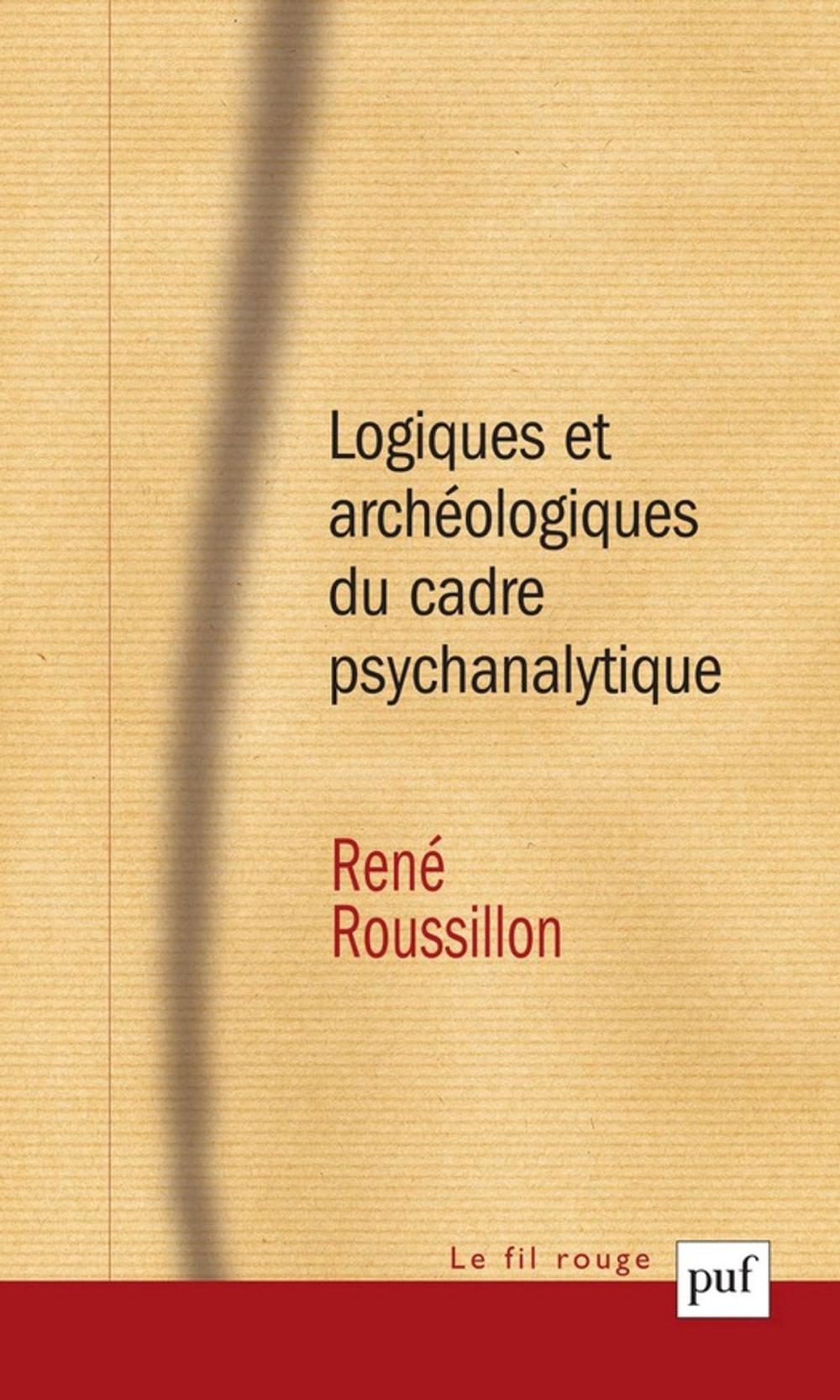 Big bigCover of Logiques et archéologiques du cadre psychanalytique