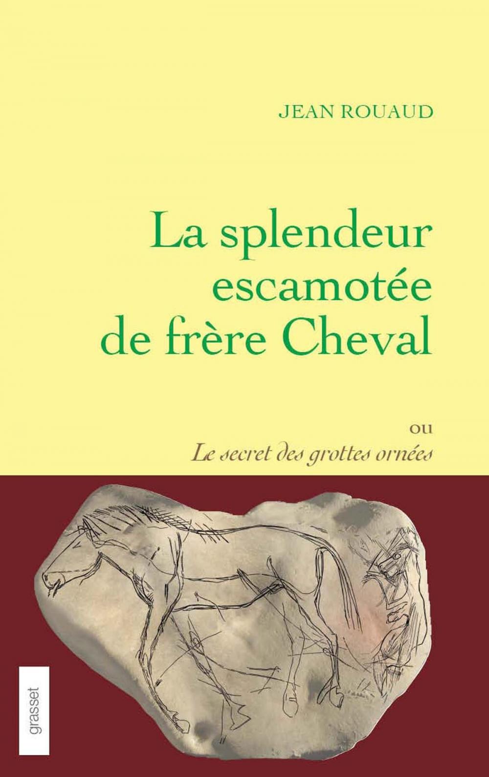 Big bigCover of La splendeur escamotée de frère Cheval ou le secret des grottes ornées