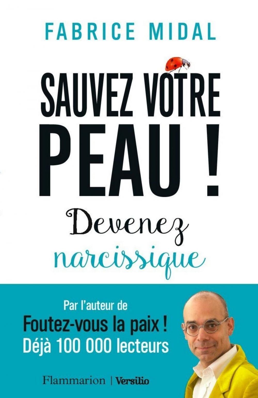 Big bigCover of Sauvez votre peau ! : Devenez narcissique