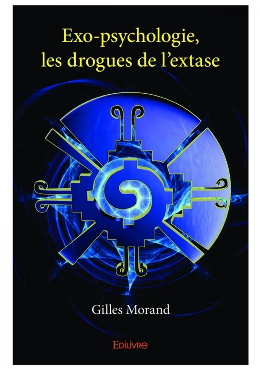 Big bigCover of Exo-psychologie - Les drogues de l'extase