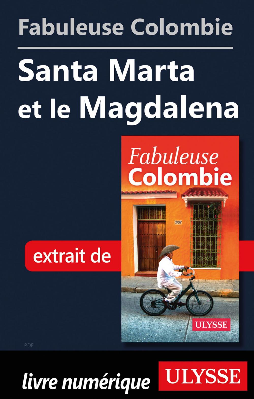 Big bigCover of Fabuleuse Colombie: Santa Marta et le Magdalena