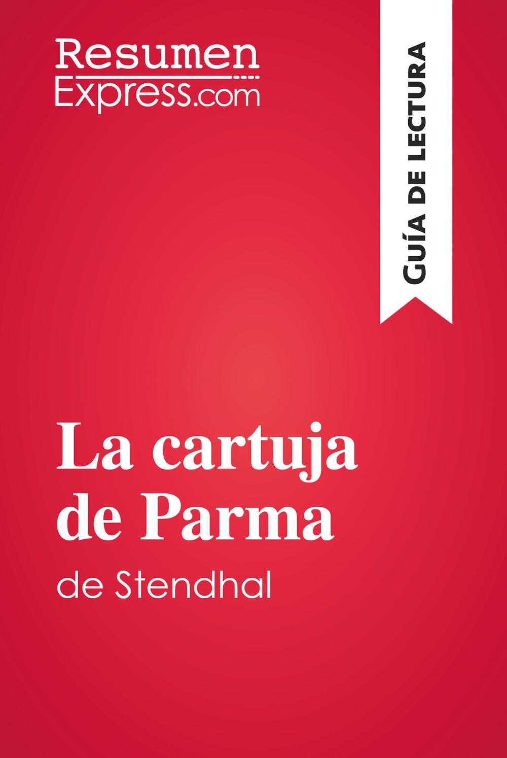 Big bigCover of La cartuja de Parma de Stendhal (Guía de lectura)