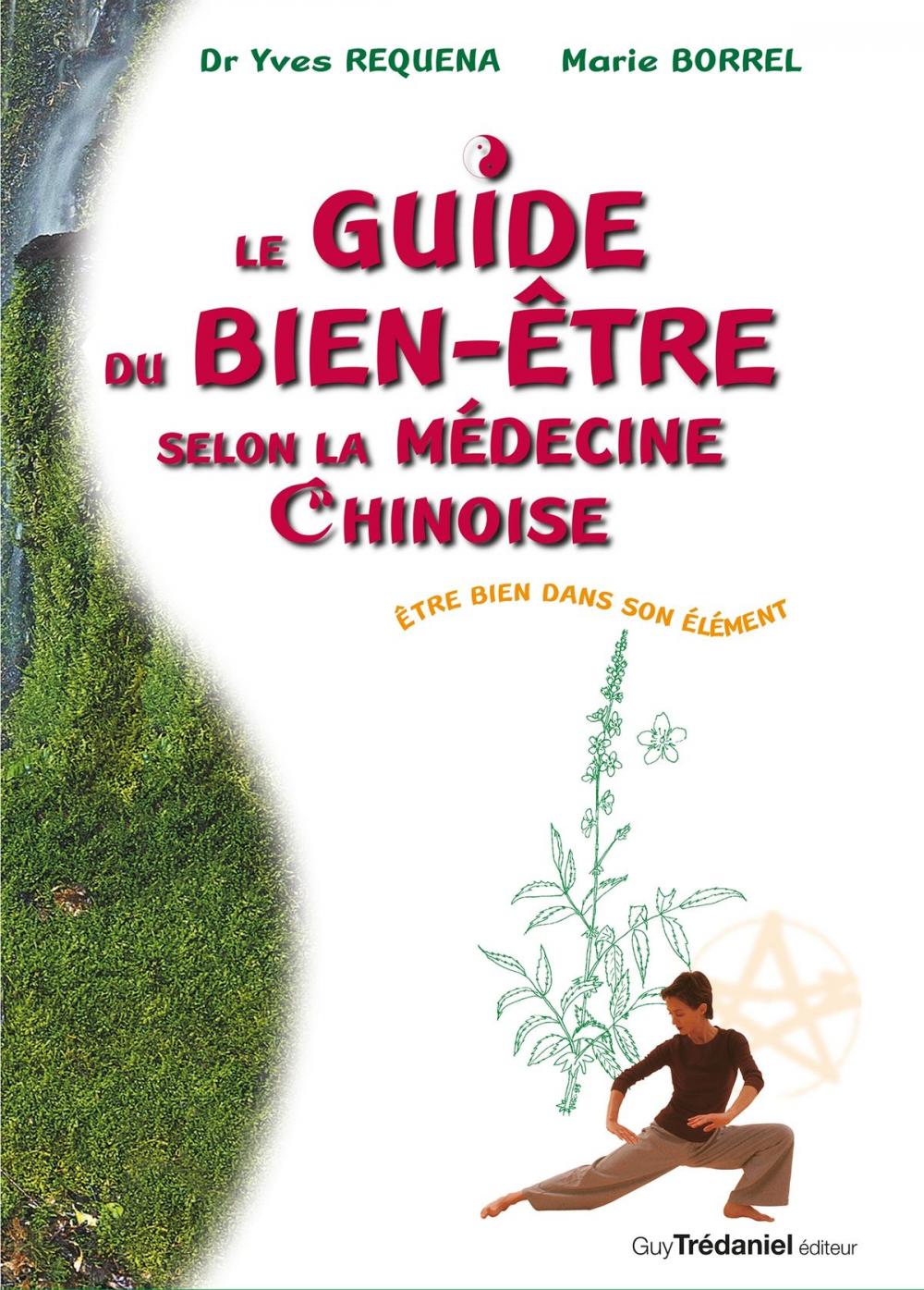 Big bigCover of Le guide du bien être slon la médecine chinoise