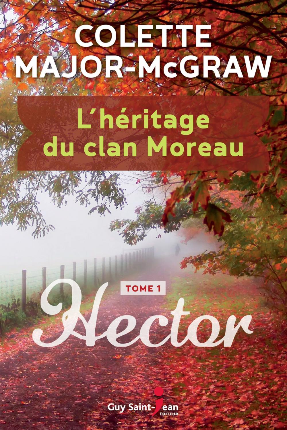 Big bigCover of L'héritage du clan Moreau, tome 1