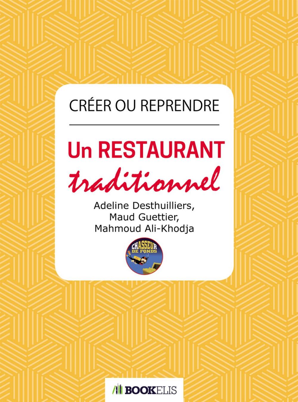 Big bigCover of Créer ou reprendre un restaurant traditionnel