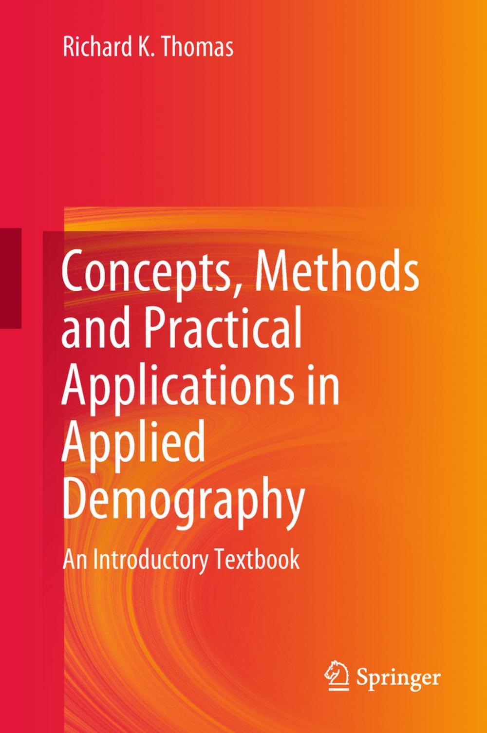 Big bigCover of Concepts, Methods and Practical Applications in Applied Demography