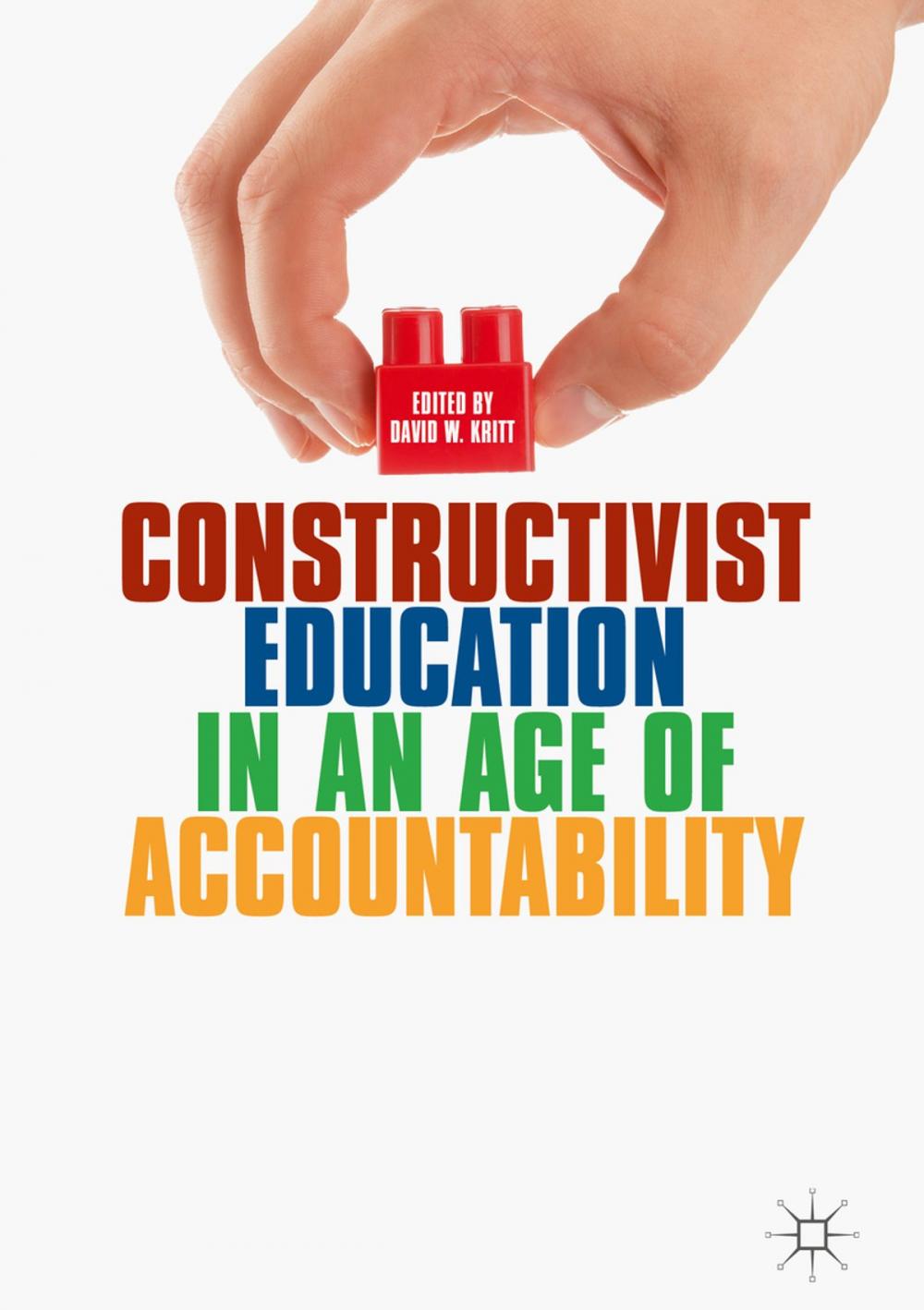 Big bigCover of Constructivist Education in an Age of Accountability