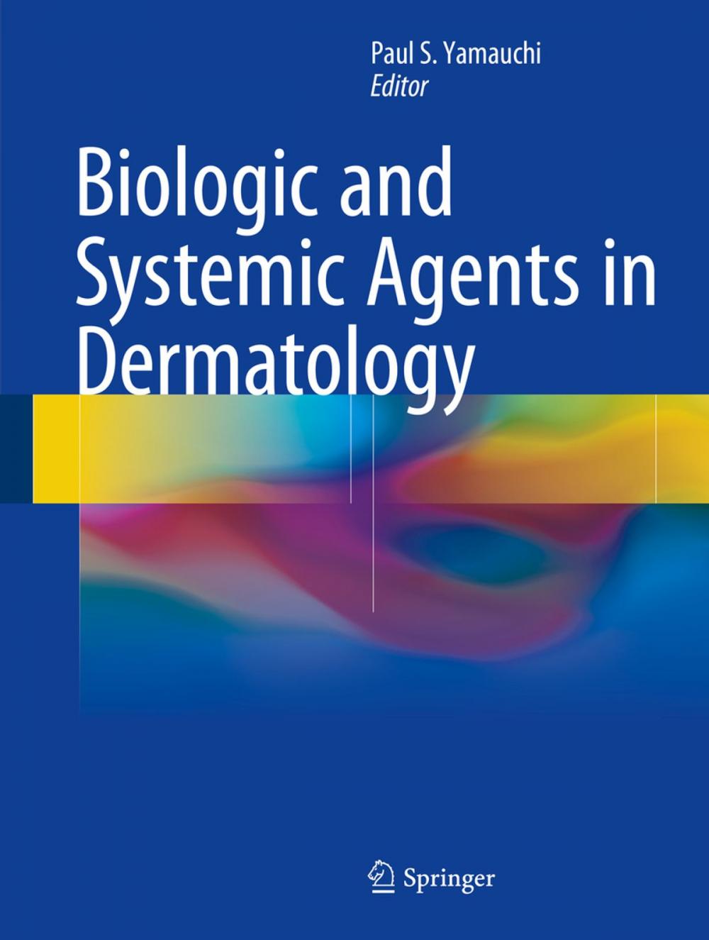 Big bigCover of Biologic and Systemic Agents in Dermatology