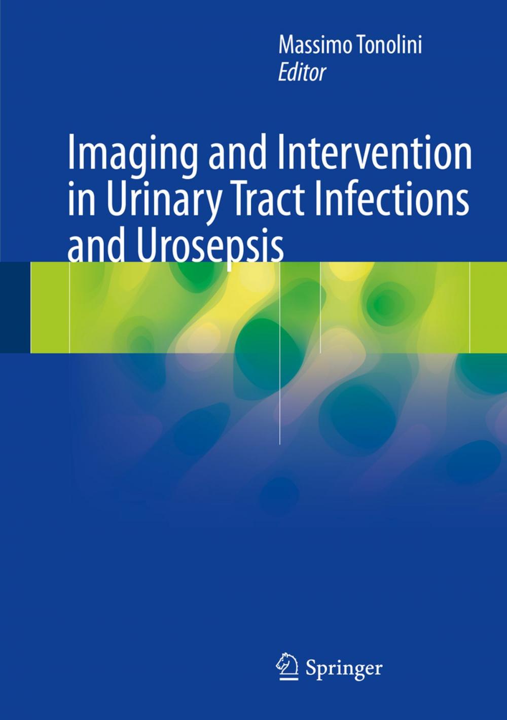 Big bigCover of Imaging and Intervention in Urinary Tract Infections and Urosepsis