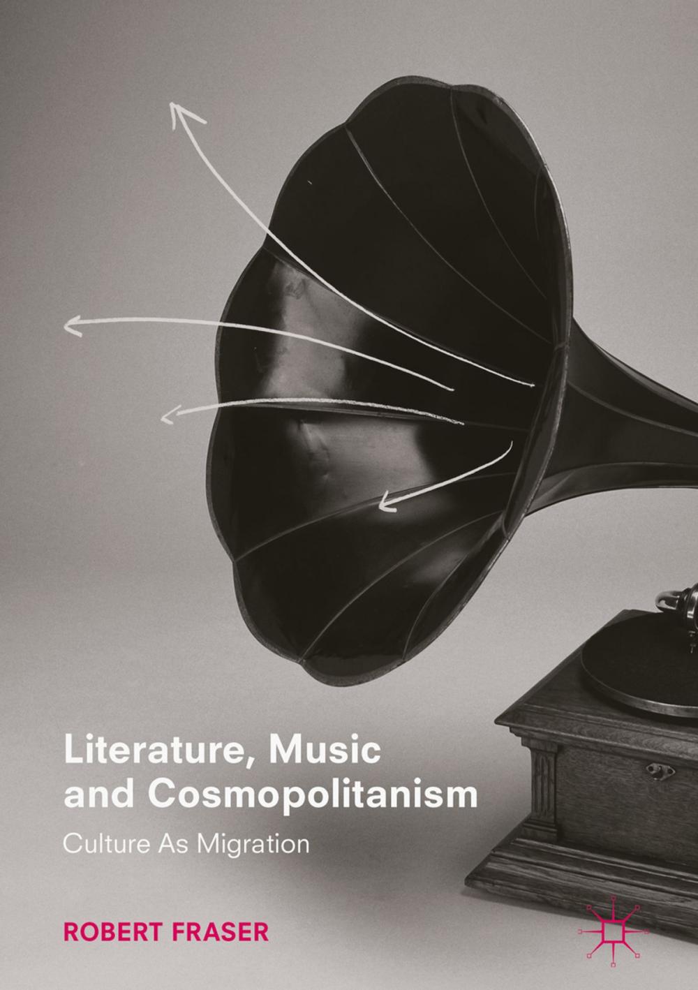 Big bigCover of Literature, Music and Cosmopolitanism